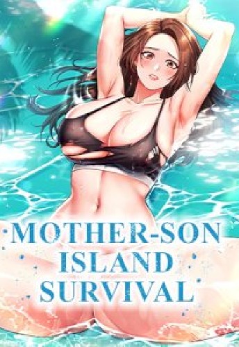 Mother-Son Island Survival - Chapter 28